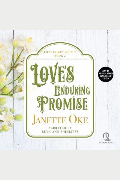 Love's enduring promise [electronic resource] : Love comes softly series, book 2. Janette Oke.