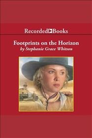 Footprints on the horizon [electronic resource] : Pine ridge portraits series, book 3. Stephanie Grace Whitson.