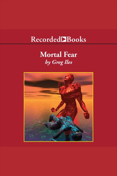 Mortal fear [electronic resource] : Mississippi series, book 1. Greg Iles.