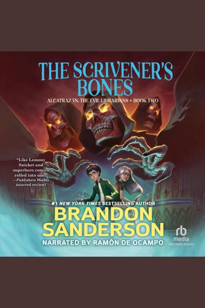 Alcatraz versus the scrivener's bones [electronic resource] : Alcatraz series, book 2. Brandon Sanderson.