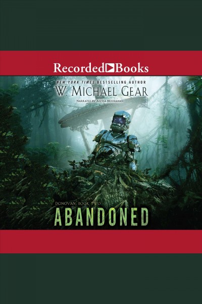 Abandoned [electronic resource] : Donovan trilogy, book 2. W. Michael Gear.