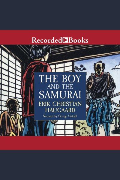 The boy and the samurai [electronic resource]. Erik Christian Haugaard.