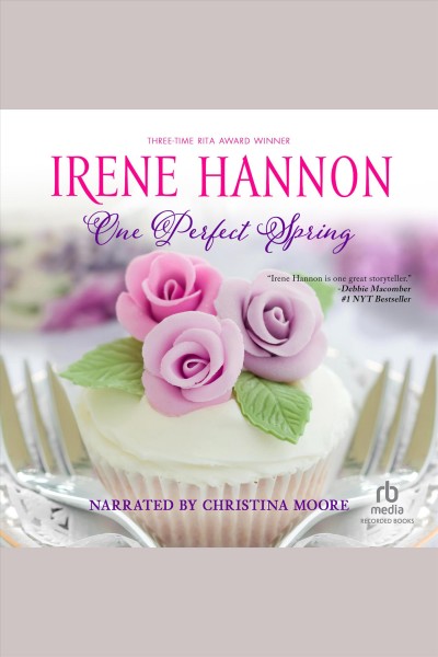 One perfect spring [electronic resource]. Irene Hannon.