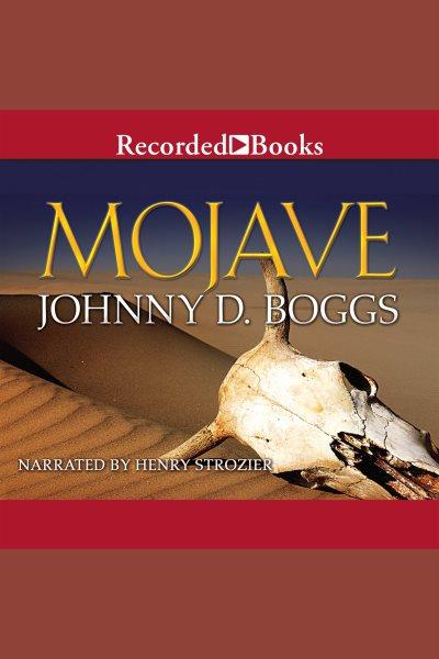Mojave [electronic resource]. Boggs Johnny D.
