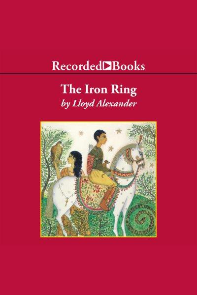 The iron ring [electronic resource]. Alexander Lloyd.