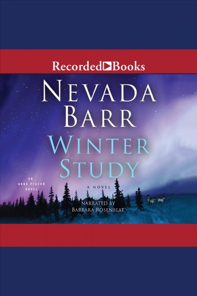 Winter study [electronic resource] : Anna pigeon series, book 14. Nevada Barr.