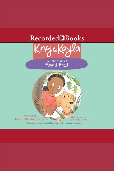 King & kayla and the case of found fred [electronic resource] : King & kayla series, book 5. Dori Hillestad Butler.
