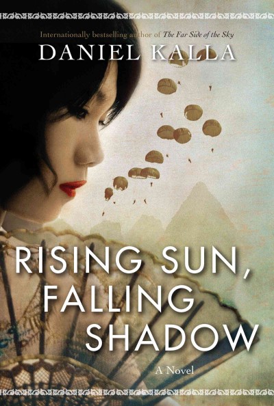 Rising sun, falling shadow [electronic resource]. Daniel Kalla.