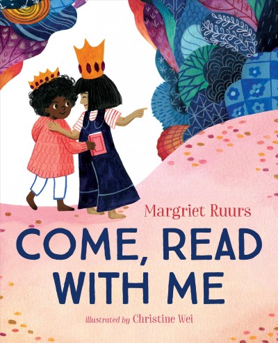 Come, read with me / Margriet Ruurs ; illustrated by Christine Wei.