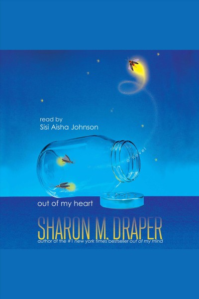 Out of my heart / Sharon M. Draper.