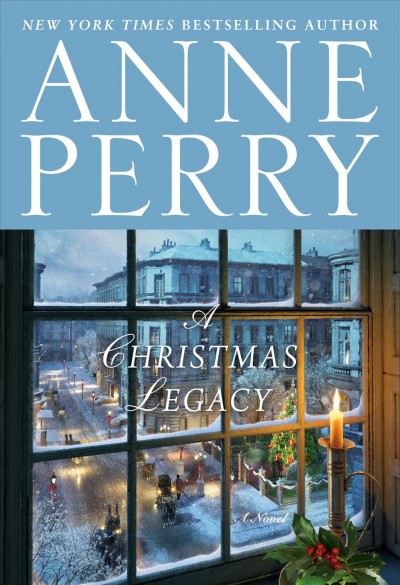 A Christmas Legacy / Author Perry, Anne.
