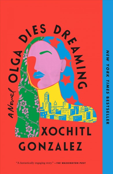 Olga dies dreaming / Xochitl Gonzalez.