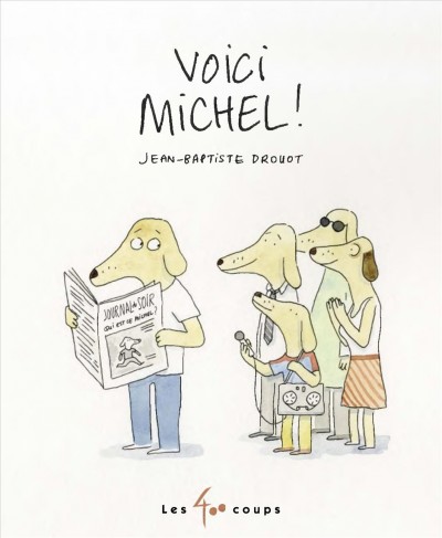 VOICI MICHEL ! [electronic resource].
