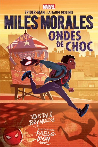 Miles Morales : ondes de choc / Justin A. Reynolds ; illustrations de Pablo Leon ; maquetttes de Geoffo ; lettrage de VC's Ariana Maher ; textie français, d'Isabelle Allard.