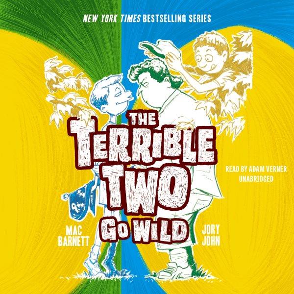 The terrible two go wild / Mac Barnett, Jory John ; illustrated by Kevin Cornell.