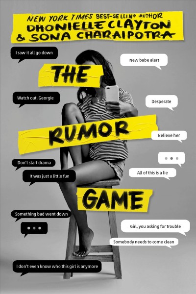 The rumor game / by Dhonielle Clayton & Sona Charaipotra.