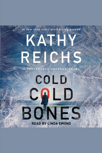 Cold cold bones / Kathy Reichs.