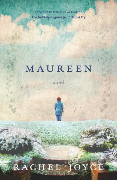 Maureen : a Harold Fry novel / Rachel Joyce.