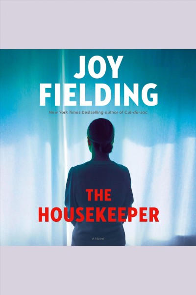 The housekeeper [electronic resource] : A novel. Joy Fielding.