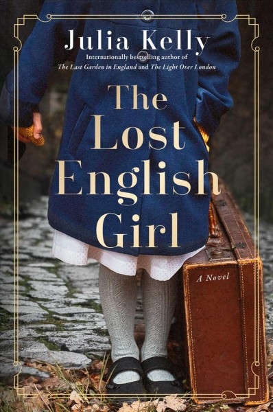 The lost English girl / Julia Kelly.