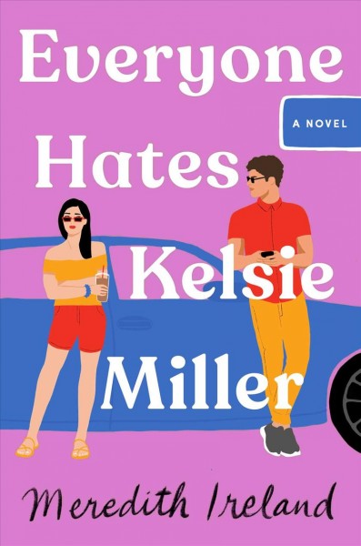 Everyone Hates Kelsie Miller [electronic resource].