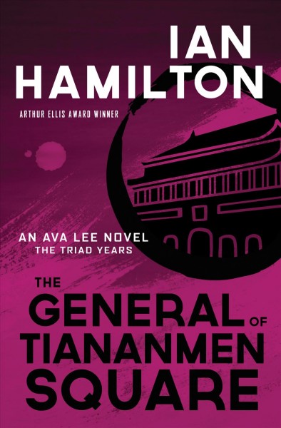 The general of Tiananmen Square : the Triad years / Ian Hamilton.