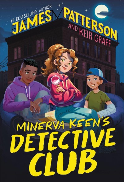 Minerva Keen's detective club / James Patterson and Keir Graff.