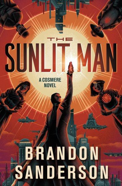 The sunlit man / Brandon Sanderson.