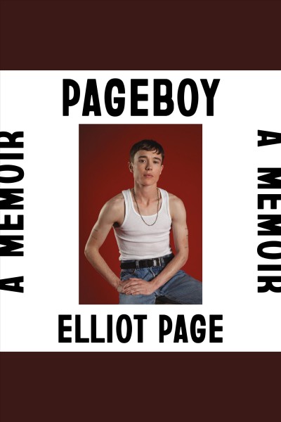Pageboy : a memoir / Elliot Page.