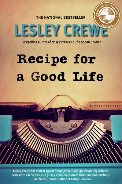 Recipe for a good life / Lesley Crewe.