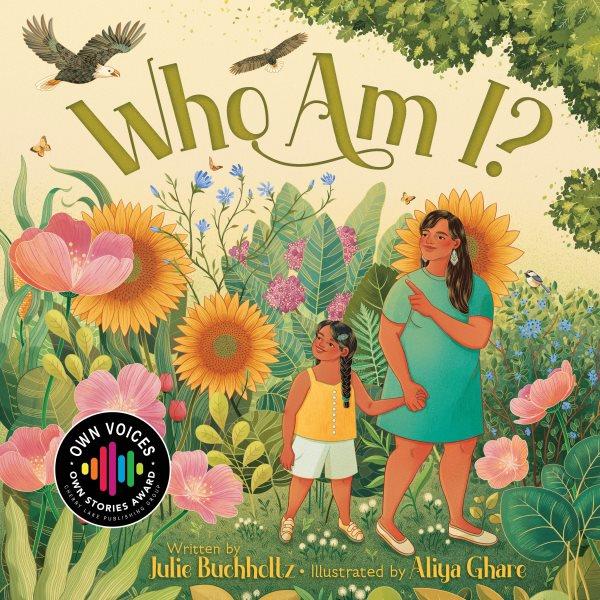 Who am I? / written by Julie Buchholtz ; illustrated by Aliya Ghare.