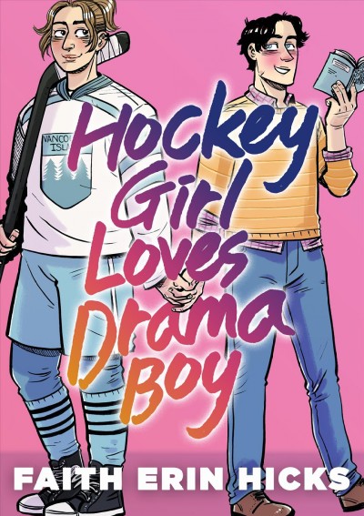 Hockey girl loves drama boy / Faith Erin Hicks.