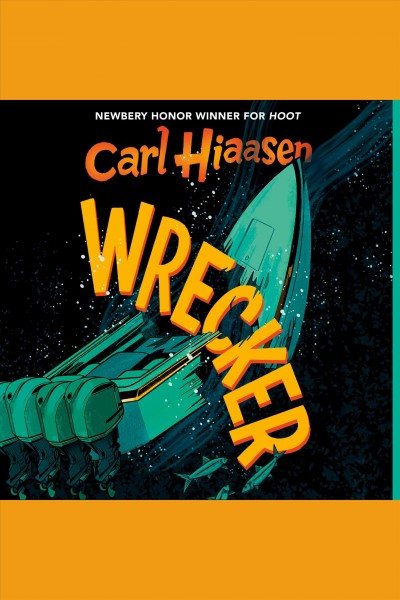 Wrecker / Carl Hiaasen.