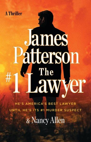 The #1 lawyer / James Patterson & Nancy Allen.
