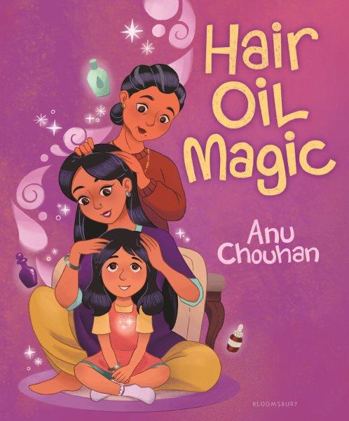 Hair oil magic / Anu Chouhan.