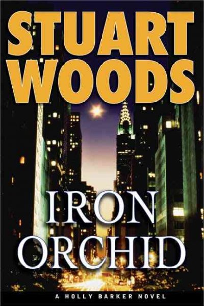 Iron orchid / Stuart Woods.