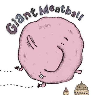 Giant meatball / words and pictures by Robert Weinstock.