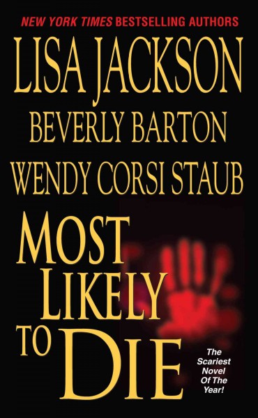 Most likely to die / Lisa Jackson, Wendy Corsi Staub, Beverly Barton.