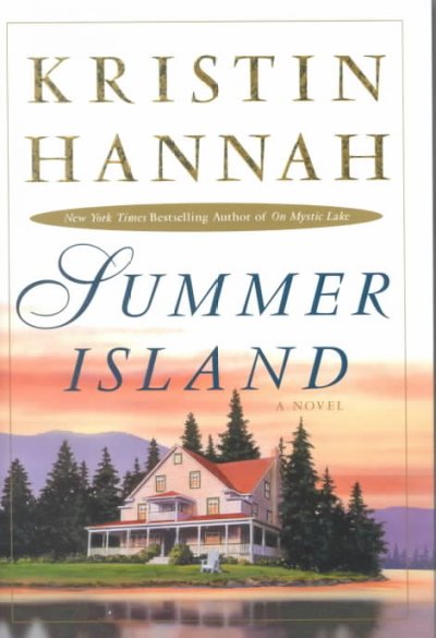 Summer Island : a novel / Kristin Hannah.