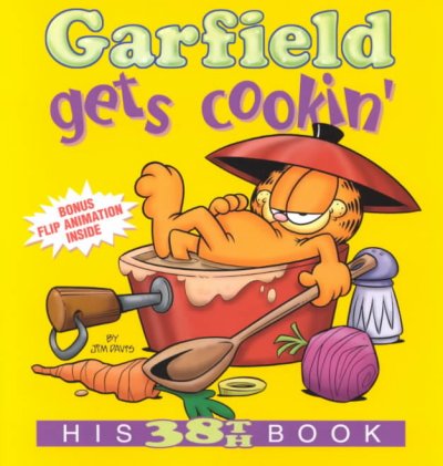 Garfield gets cookin' / by Jim Davis. 