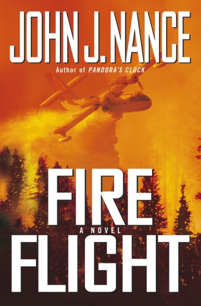 Fire flight : a novel / John J. Nance.