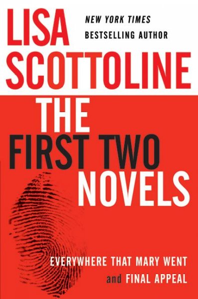 The first two novels : Everywhere that Mary went and Final appeal / Lisa Scottoline.