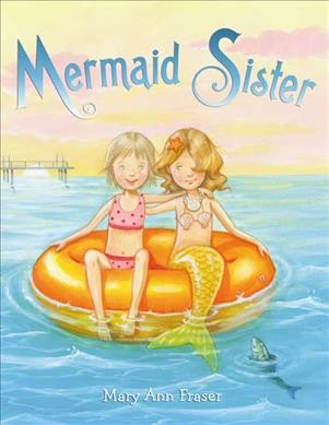 Mermaid sister / Mary Ann Fraser.