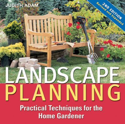 Landscape planning : practical techniques for the home gardener / Judith Adam.
