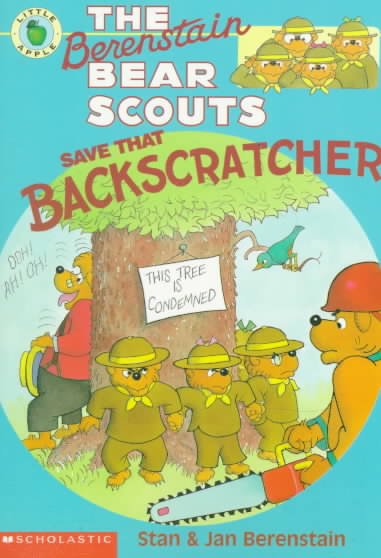 The Berenstain Bear Scouts save that Backscratcher [Paperback].