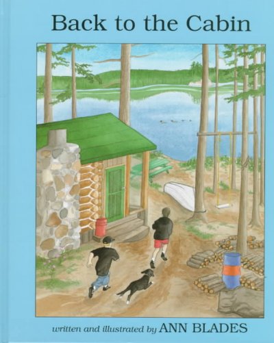 Back to the cabin / written and illustrated by Ann Blades.