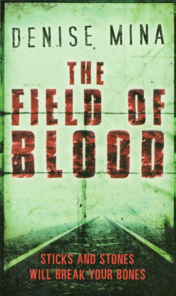 The field of blood / by Denise Mina.