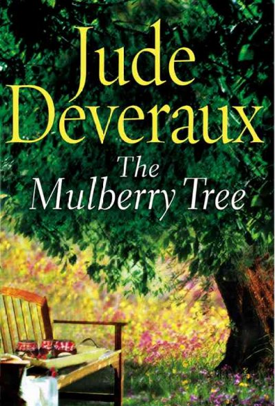 The mulberry tree / Jude Deveraux.
