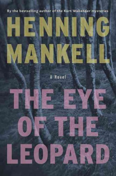 The eye of the leopard / Henning Mankell ; translated from the Swedish by Steven T. Murray.