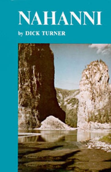 Nahanni / by Dick Turner.